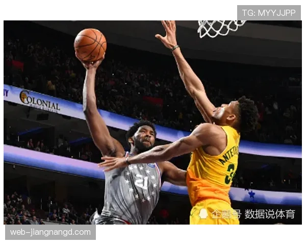 恩比德篮下强攻提升球队内线效率明显超越字母哥